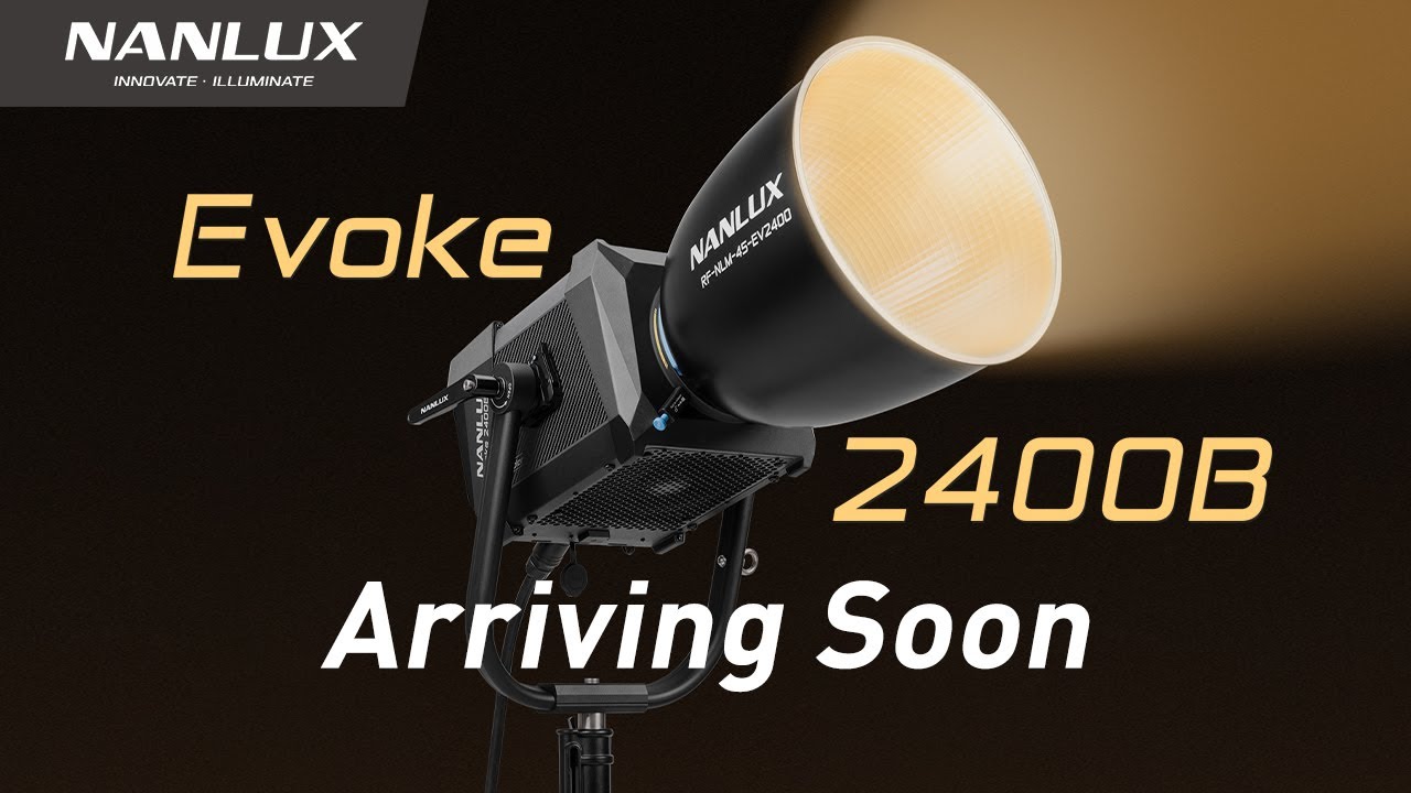 Nanlux Evoke 2400B | Arriving Soon