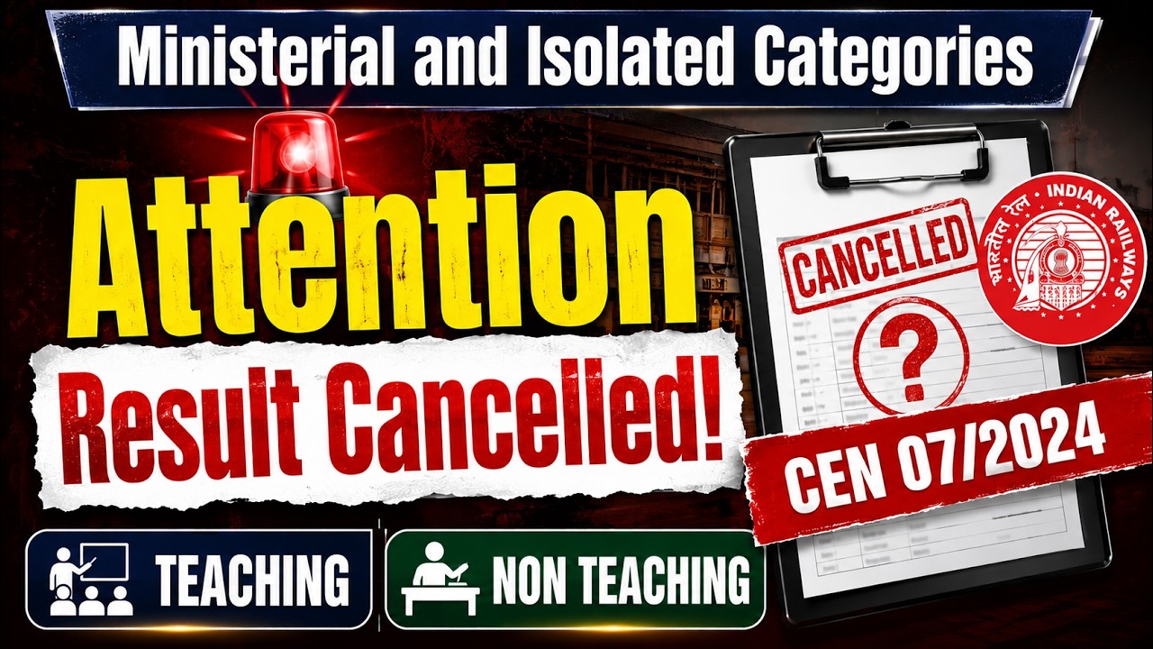 Result Cancelled?😨 | Big Update | CEN 07/2024 | RRB Ministerial & Isolated Categories |🚨 Attention