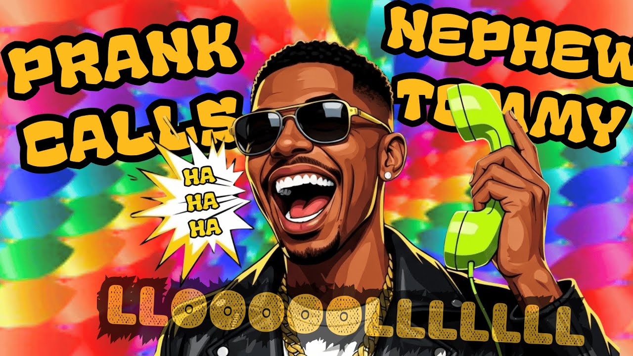 Remix-Nephew Tommy Prank Calls 2026 40 Fan-Favorite Pranks - Prank Calls Trolling