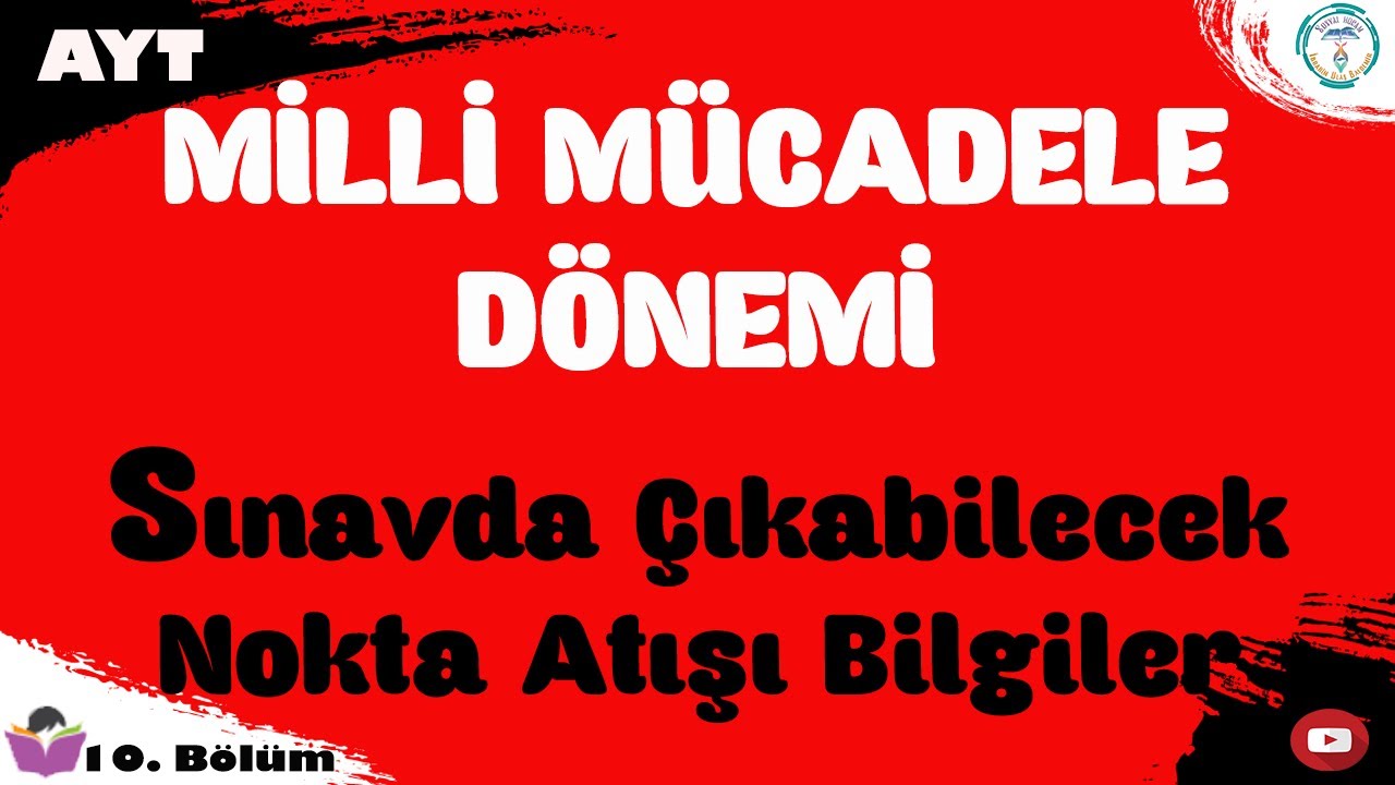 AYT Tarih 2020 - Milli Mücadele Dönemi - Nokta Atışı Bilgiler