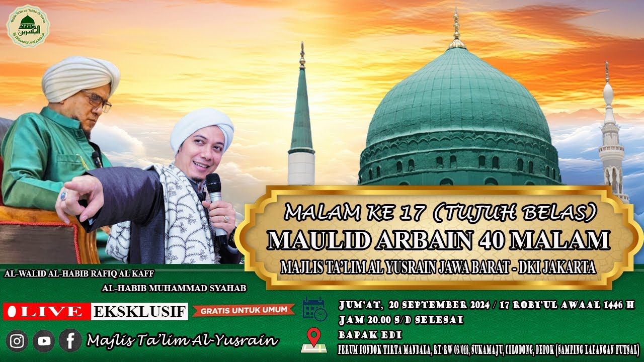 🔴 LIVE || MALAM KE TUJUH BELAS MAULID ARBAIN 40 MALAM MAJLIS AL YUSRAIN JAWA BARAT - DKI JAKARTA