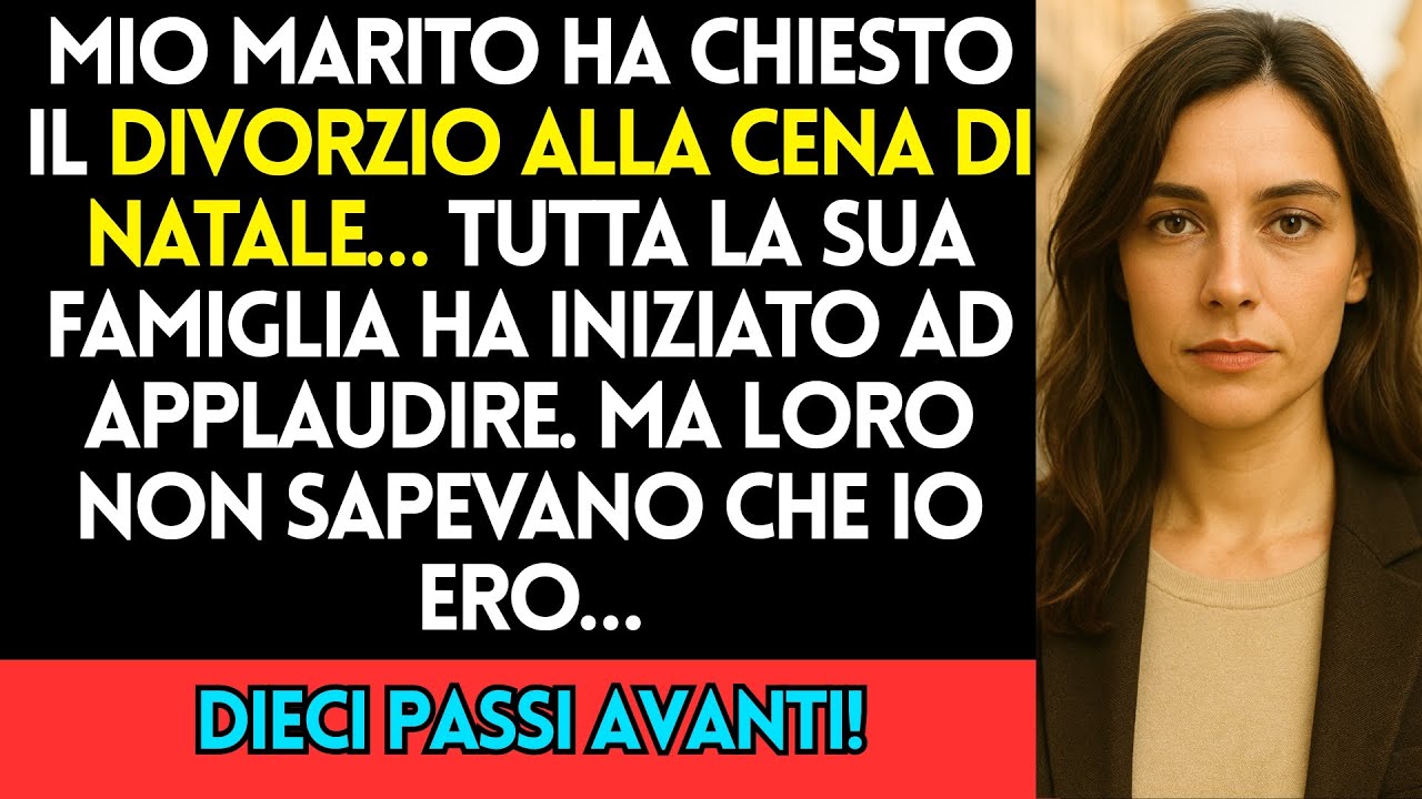 Mio Marito Mi Ha Dato Il Divorzio A Natale    Poi Tutta La Sua Famiglia Ha Cominciato Ad Applaudire