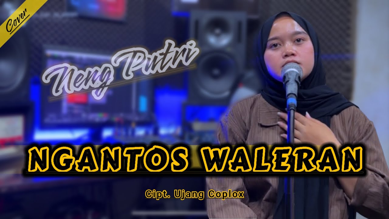 NGANTOS WALERAN - UJANG COPLOX (LIVE COVER NENG PUTRI) VERSI AKUSTIK