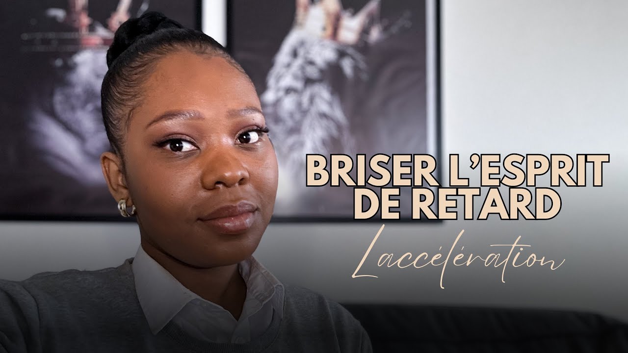 BRISER L’ESPRIT DE RETARD - Grace Brielle