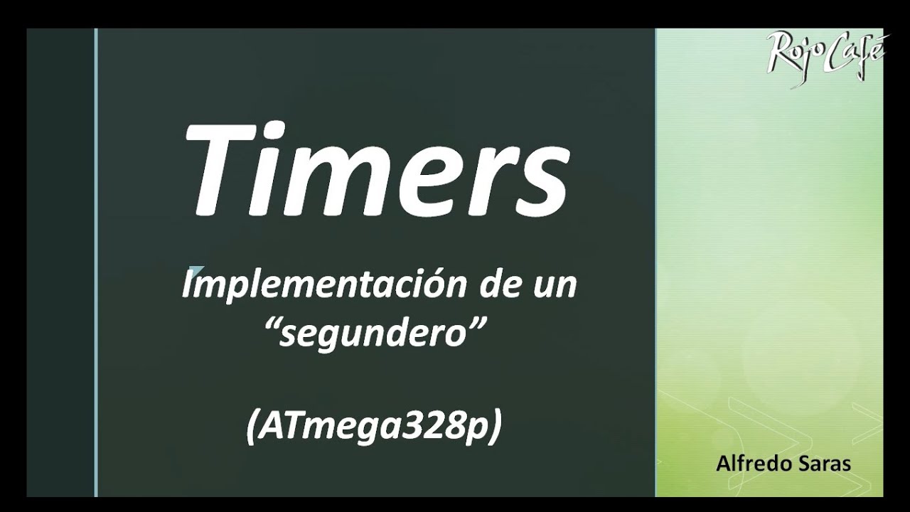 Timers - "Temporizadores" con ATmega328p