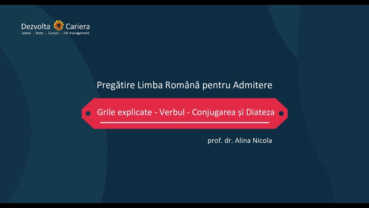 Grile gramatică explicate: Verbul - Conjugarea și Diateza