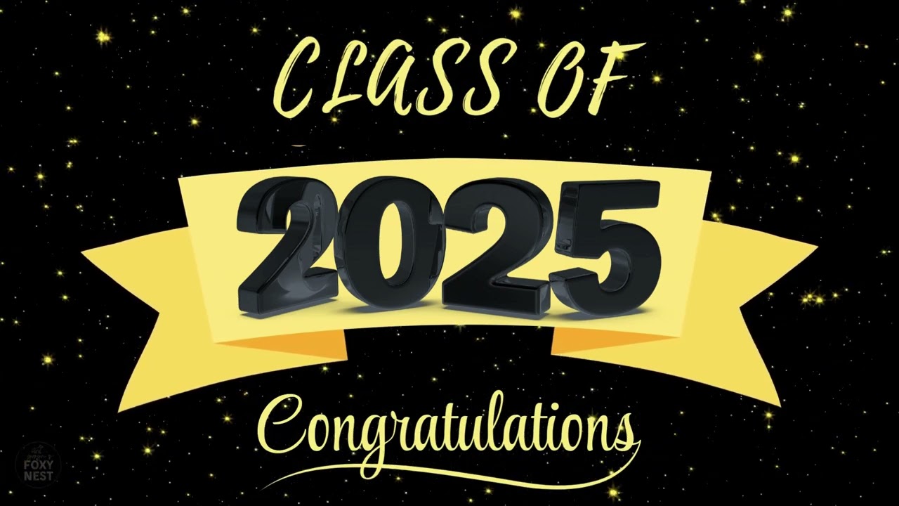 🎓 Congratulations Class Of 2025 Grad| Graduation Background Video |Original Graduation Song | 1 Hour