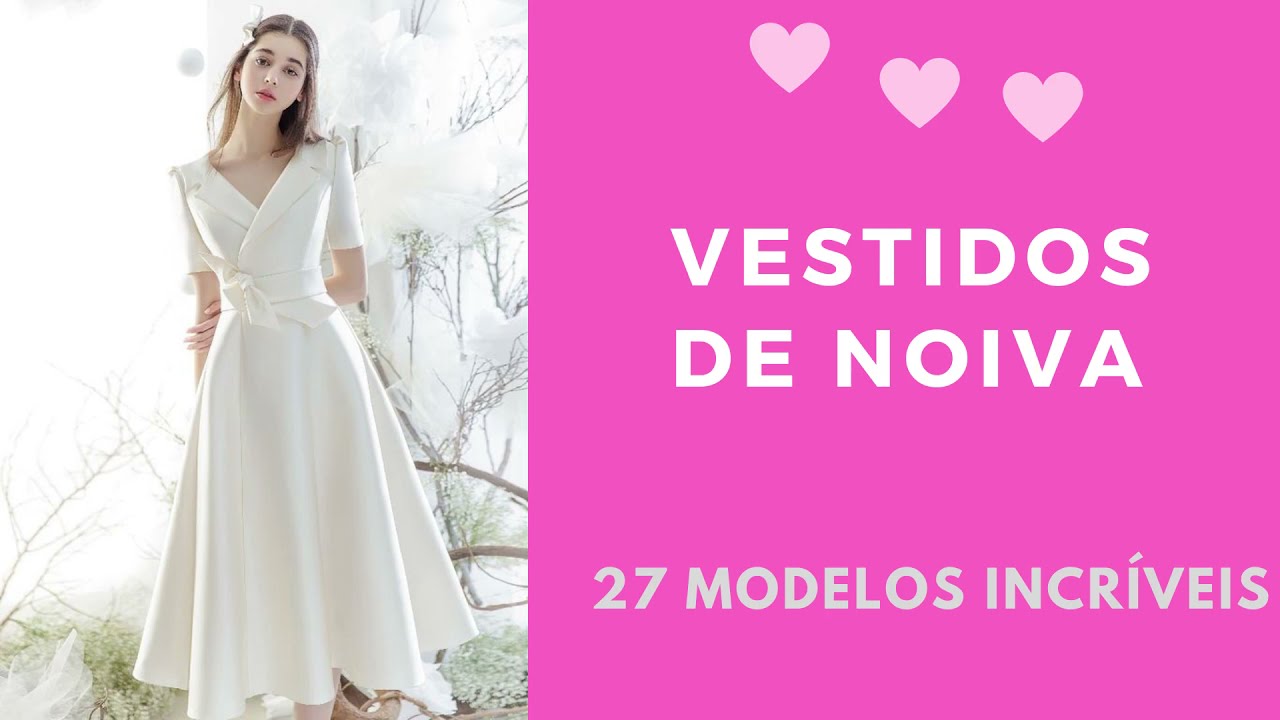 Vestido de Noiva - Casamento no Civil - 27 Modelos Incríveis para você se inspirar