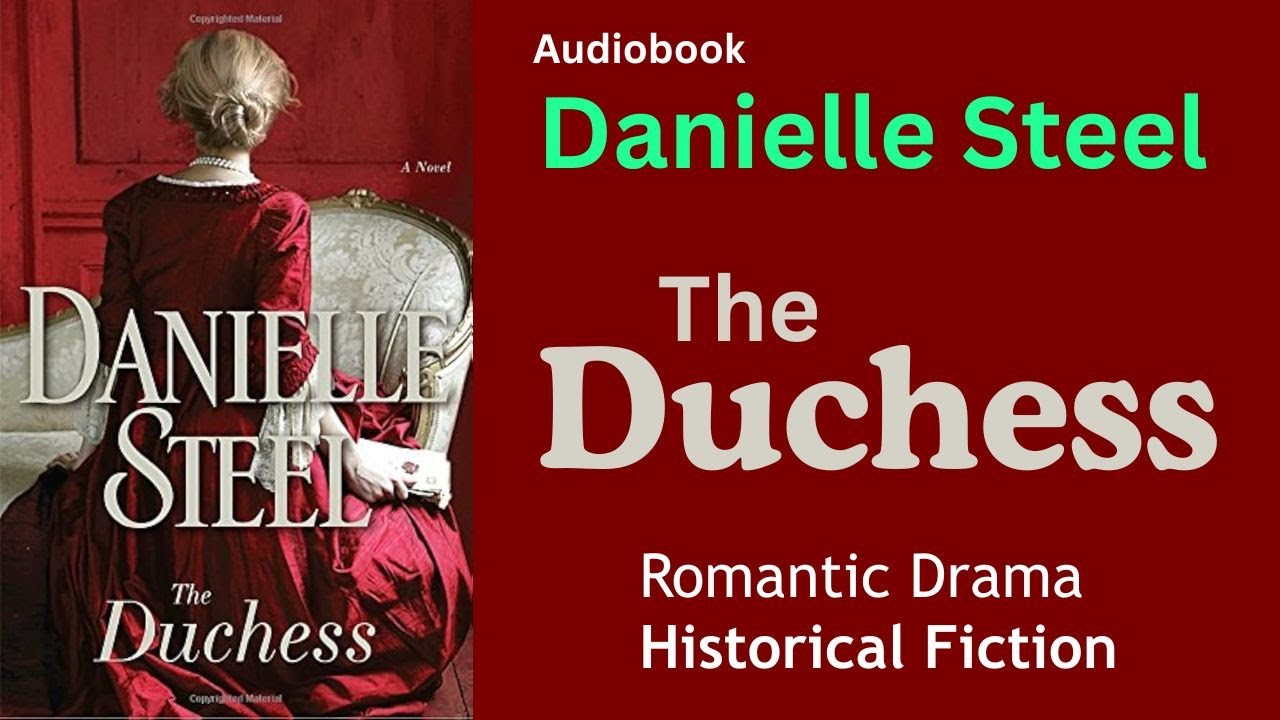 The Duchess |Danielle Steel| Audiobook ,Survival, Strength and New Beginnings |#greatestaudiobooks