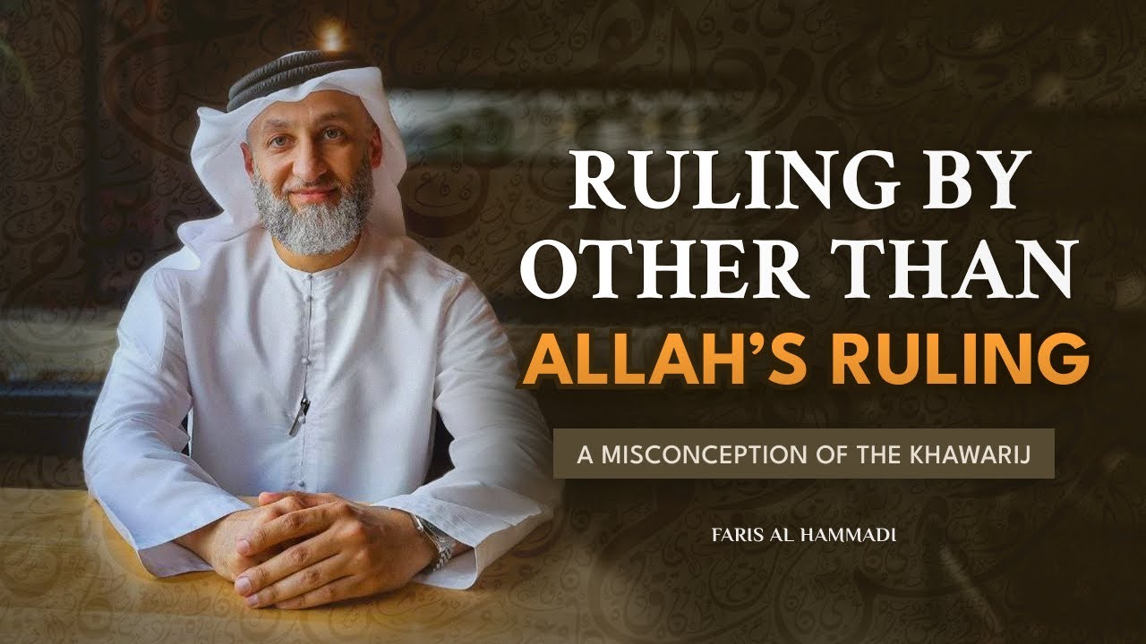 Ruling by other than Allah's Ruling: A misconception of the Khawarij