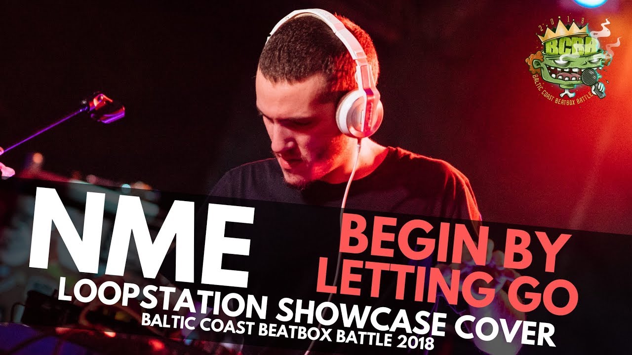 Etherwood - Begin By Letting Go (NME Loopstation Cover) | Baltic Coast Beatbox Battle 2018 |Showcase