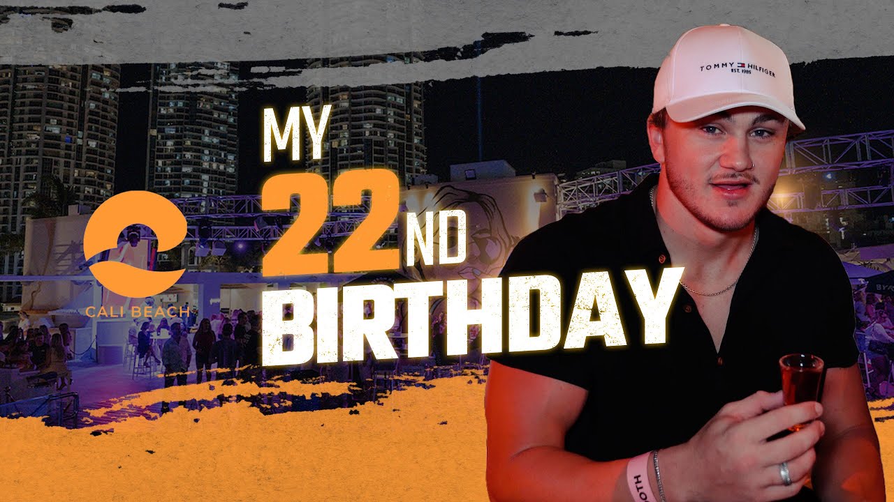 MY 22ND BIRTHDAY