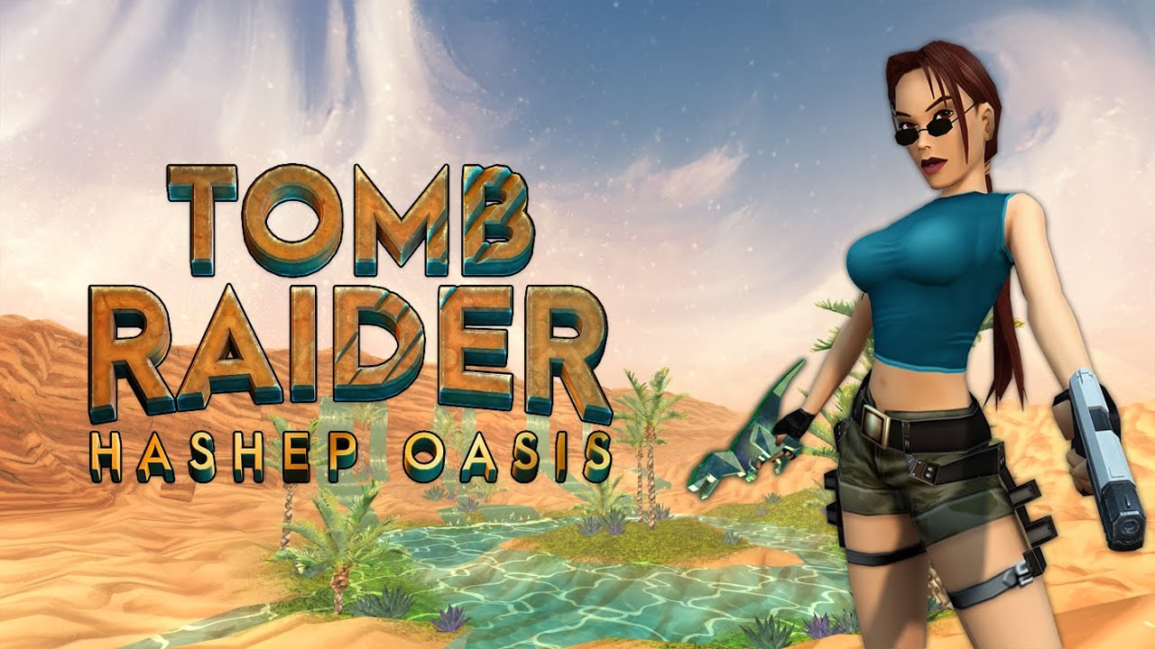 Tomb Engine Custom Level - Hashep Oasis  Walkthrough 🌴