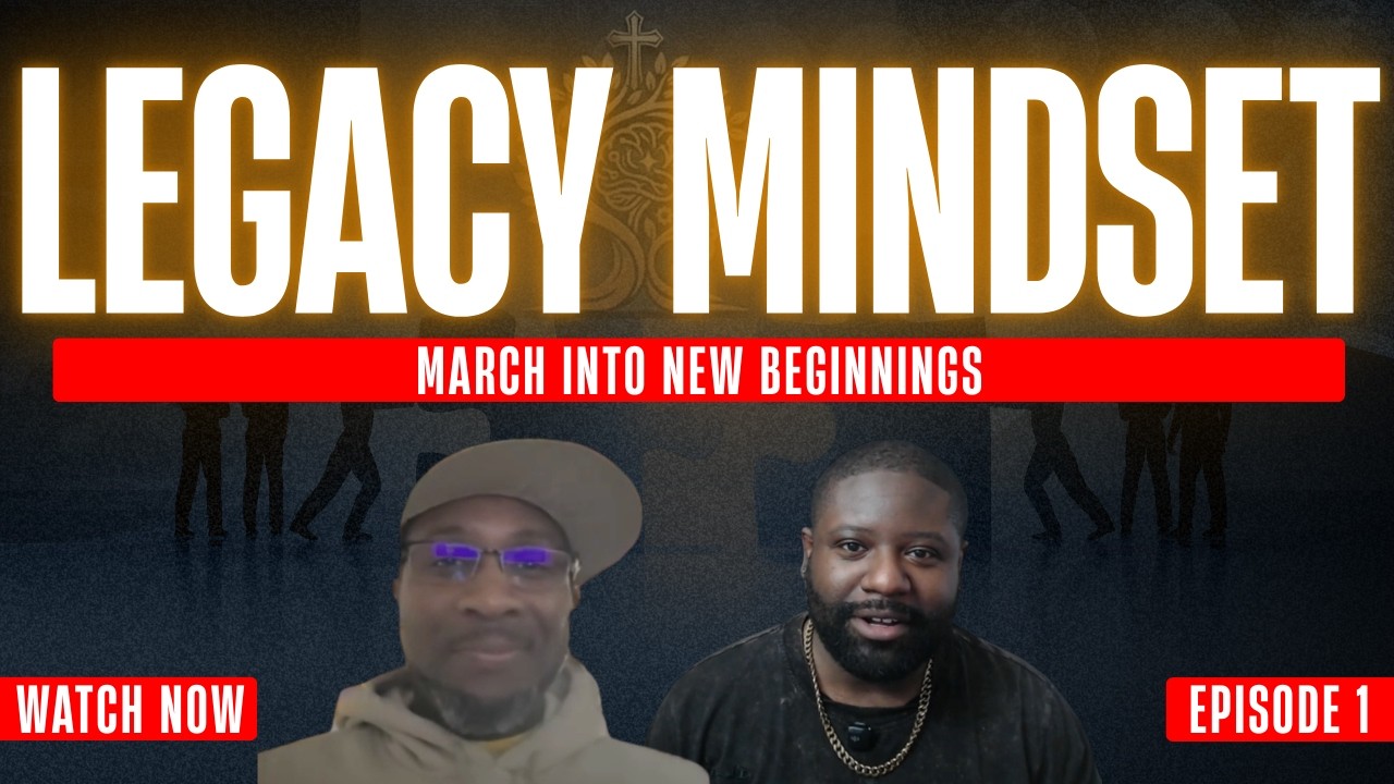 March Into New Beginnings - Legacy Mindset