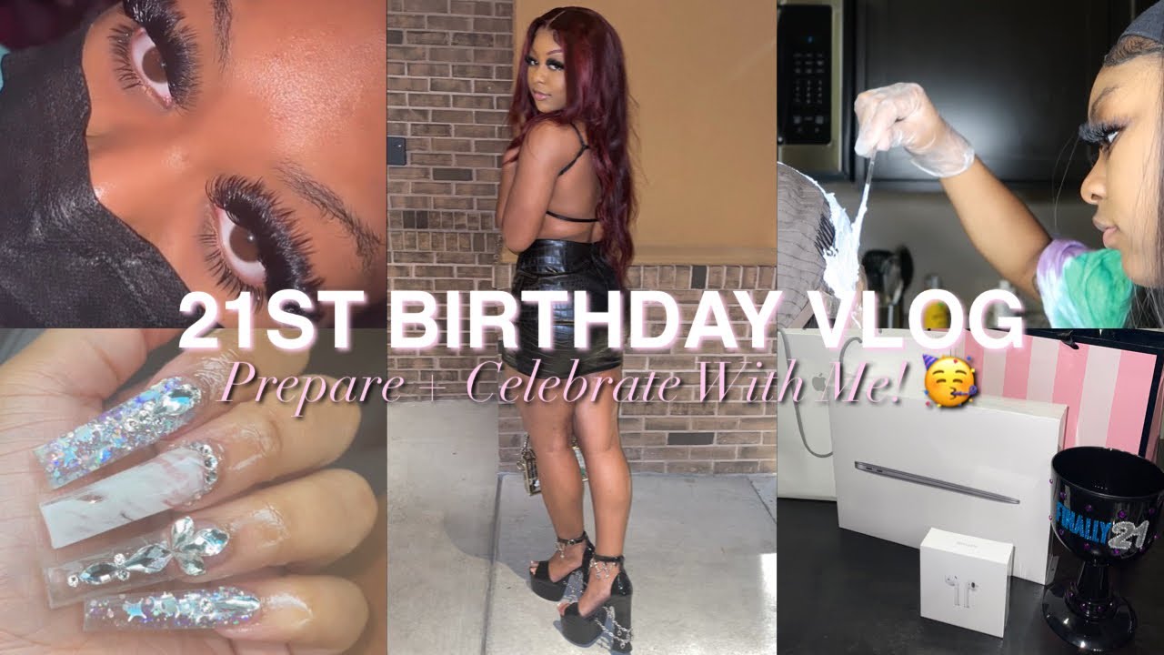 Prepare + Celebrate My 21st Birthday With Me! | VLOG