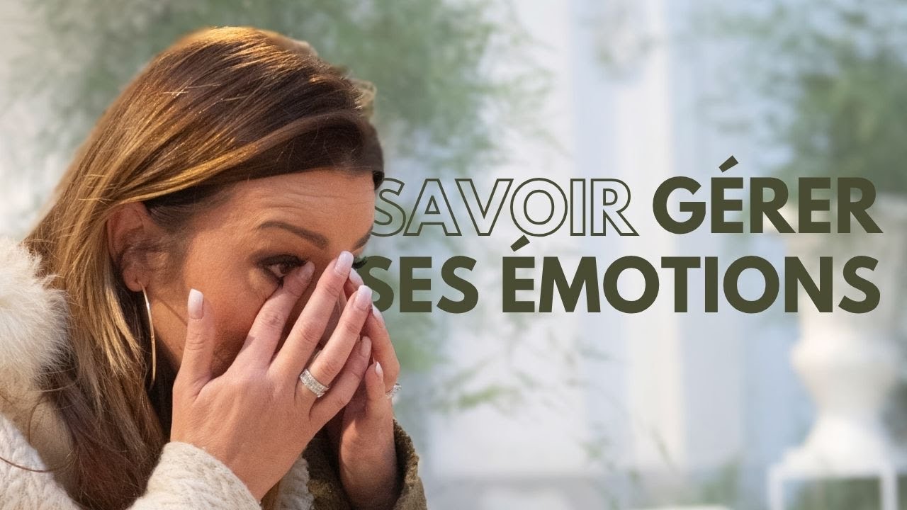 Comment gérer ses émotions ?