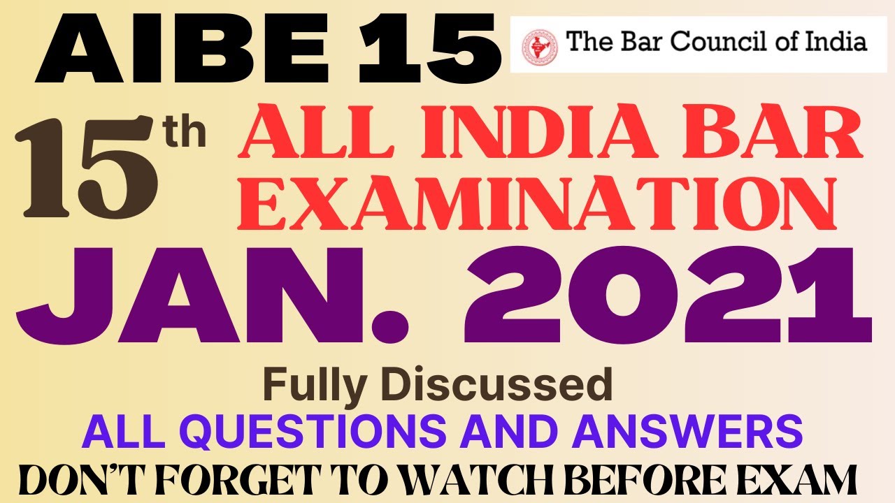AIBE 15 - 2021 - BCI ALL INDIA BAR EXAM 15 - Fully Discussed