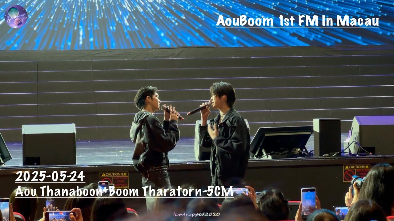 2025-05-24 AouBoom (อู๋บูม)-AouBoom 1st FM In Macau-Aou Thanaboon+Boom Tharatorn-5CM (繁體中字/ Eng Sub)
