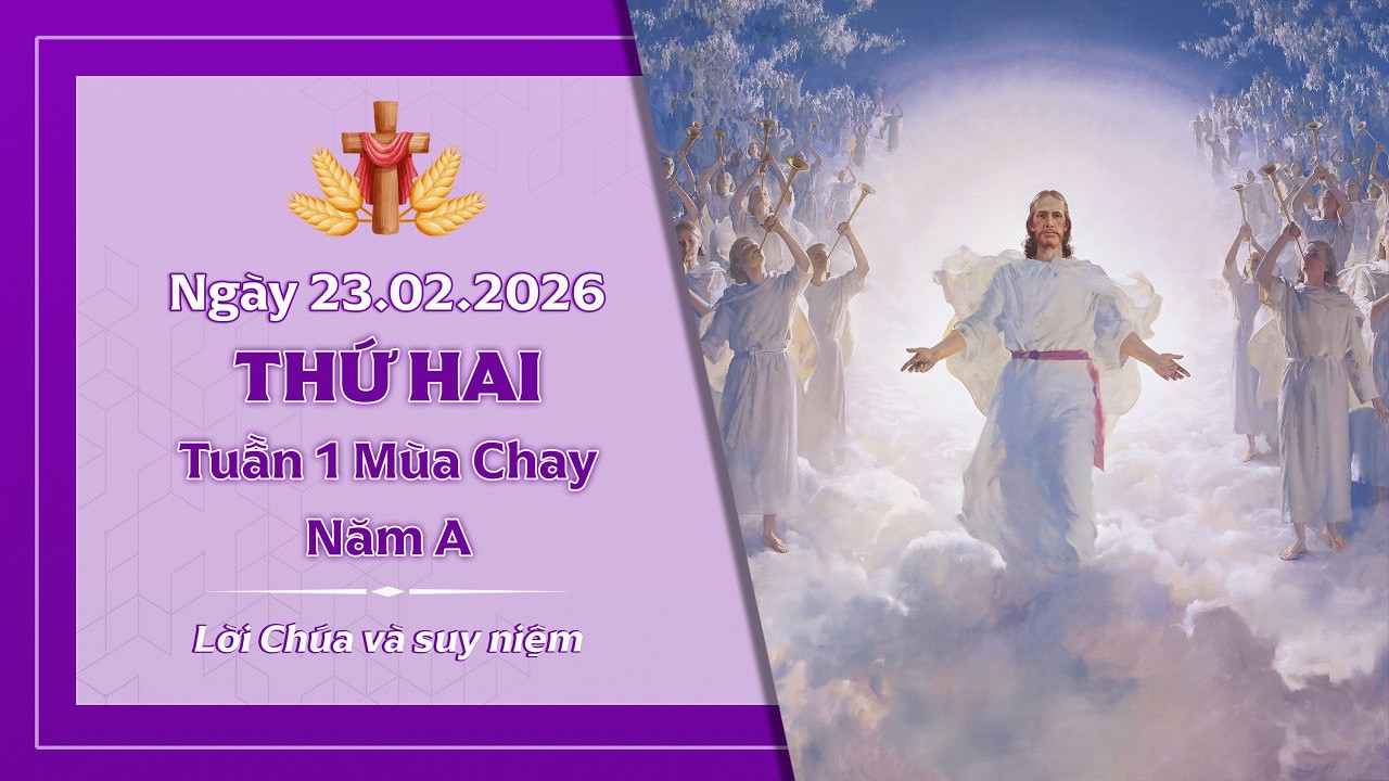 Suy niệm THỨ HAI TUẦN 1 MÙA CHAY - NĂM A