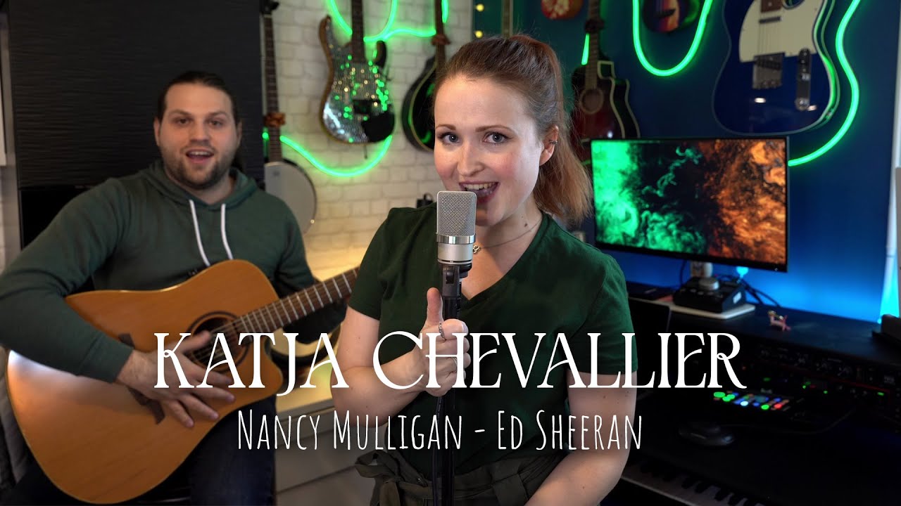 Katja Chevallier - Nancy Mulligan (Ed Sheeran cover)