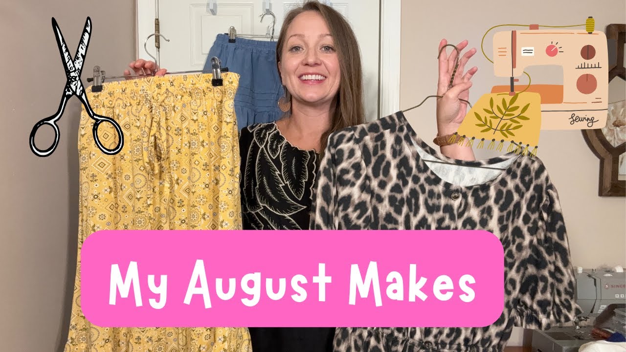 My August Makes!!