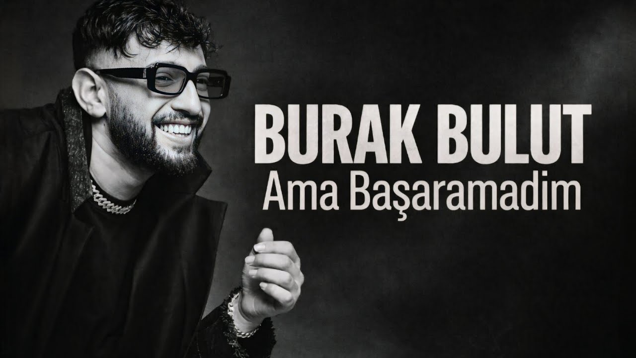 Burak Bulut - Ama Başaramadim 2026 / Pop Remix Şarkilar _ En Çok Dinlenen Şarkilar Playlisti