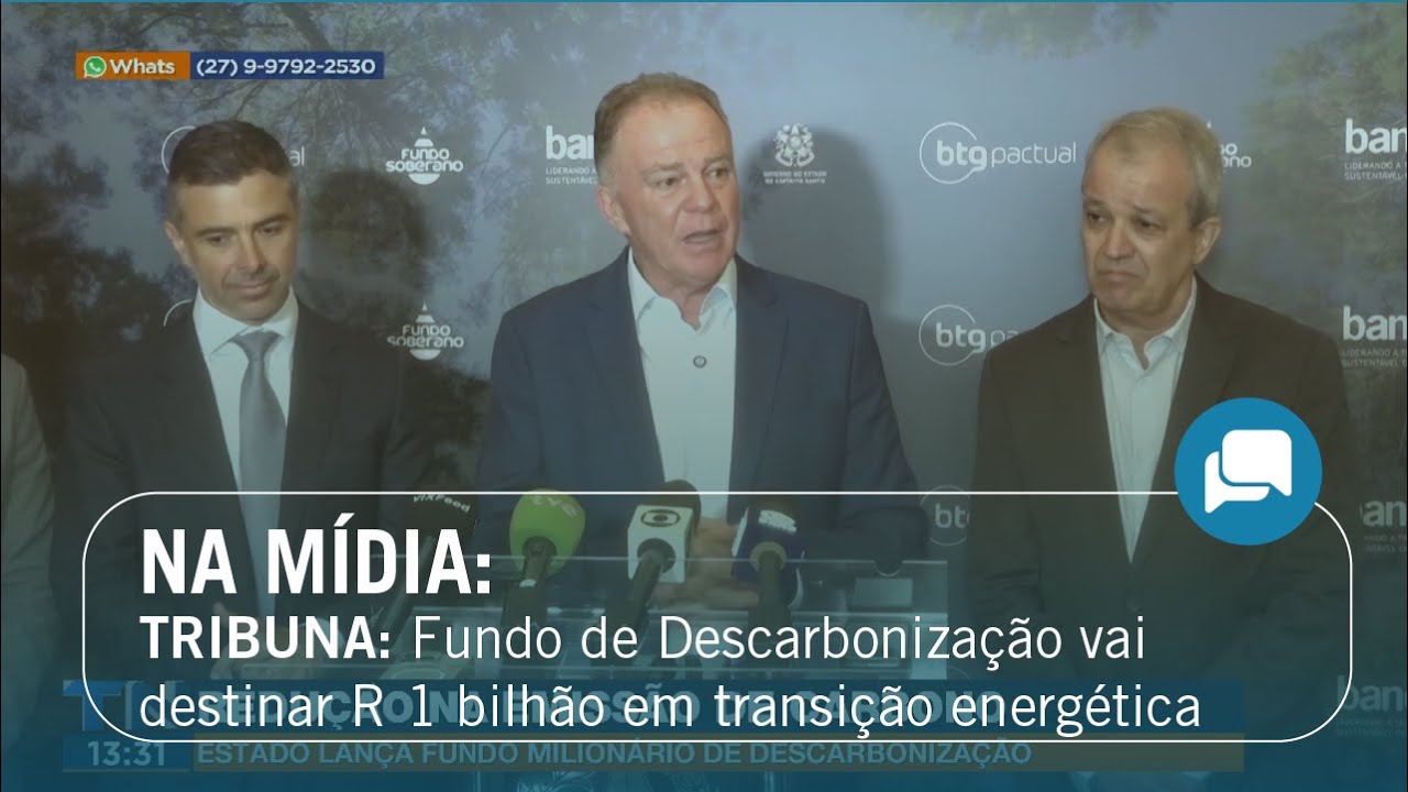 Tribuna Notícias: Fundo de Descarbonização vai destinar R 1 bilhão em transição energética