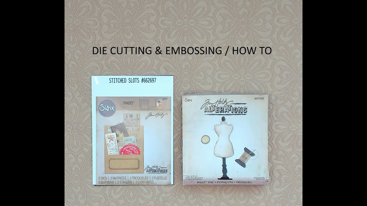 How to Die Cutting & Embossing/Sizzix Stitched Slots/Sizzix Dress Form Die