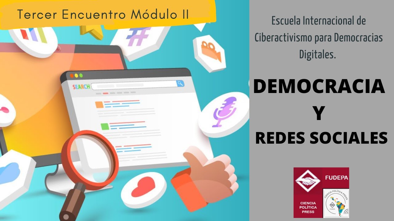 3&deg; Encuentro M&oacute;dulo II DEMOCRACIA y redes sociales | FUDEPA LATAM 2022