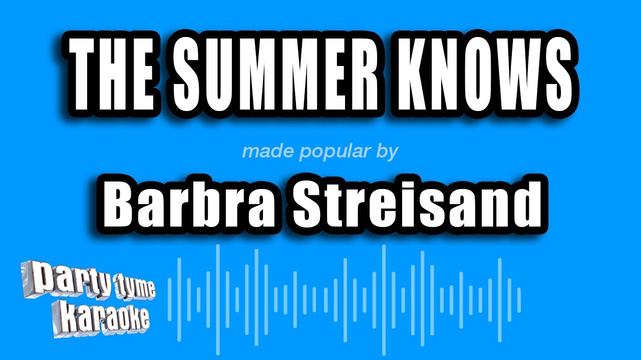 Barbra Streisand - The Summer Knows (Karaoke Version)