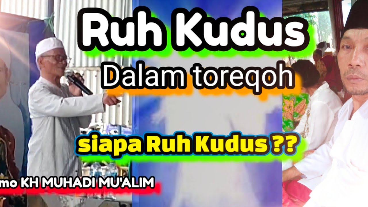 Ruh Kudus .. siapa ruh kudus ?? Romo KH MUHADI MU'ALIM