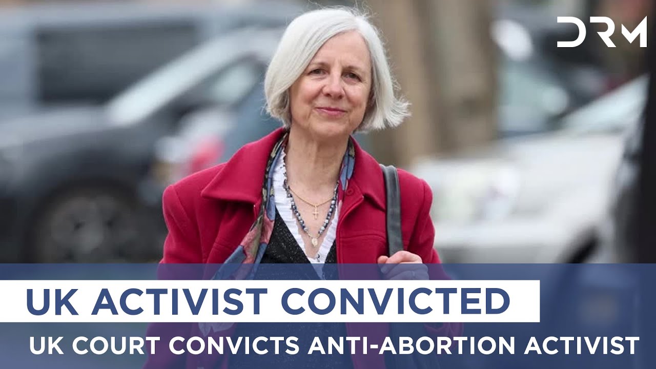 UK Activist Convicted in Abortion Clinic Safe Zone Case | AB15