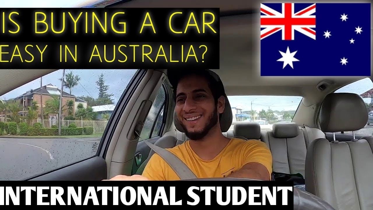 IS BUYING A CAR EASY IN AUSTRALIA ? | STUDENT LIFE