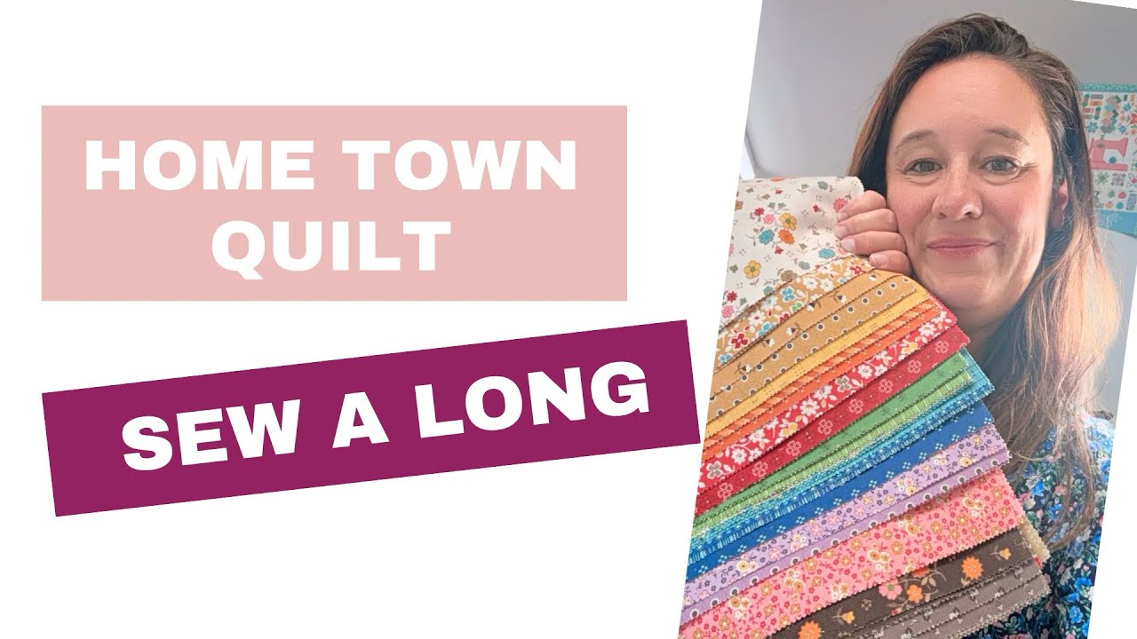New Sew A Long - Home Town Quilt by Lori Holt