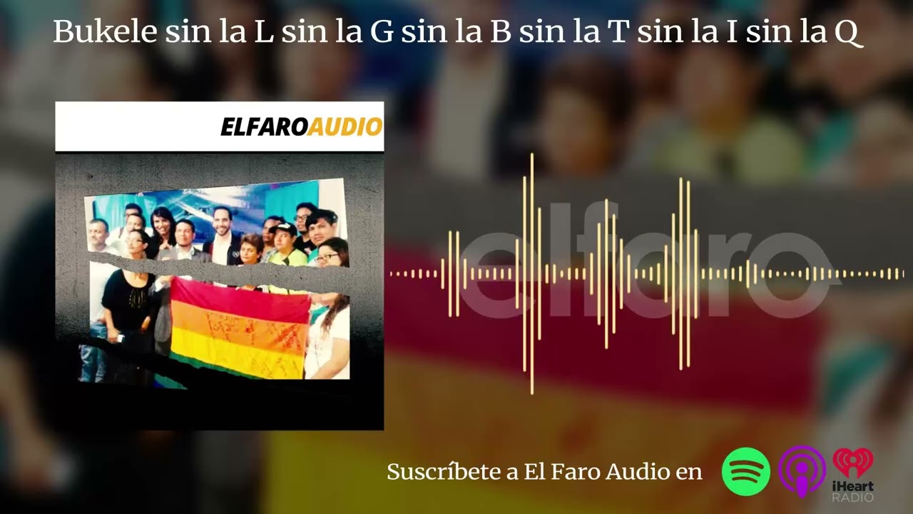 Bukele sin la L sin la G sin la B sin la T sin la I sin la Q