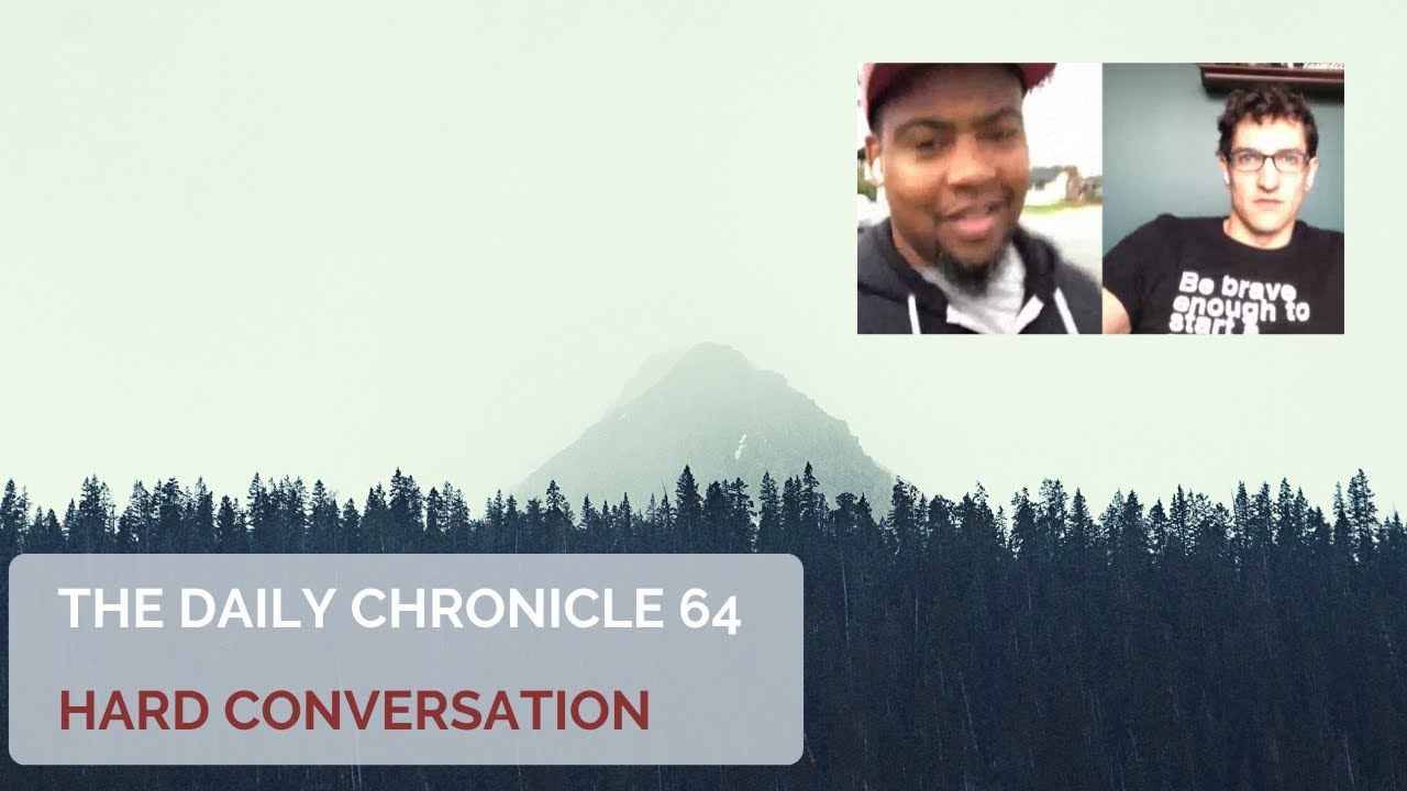 More In Common | Daily Chronicle 64 &ndash; The Hard Conversation