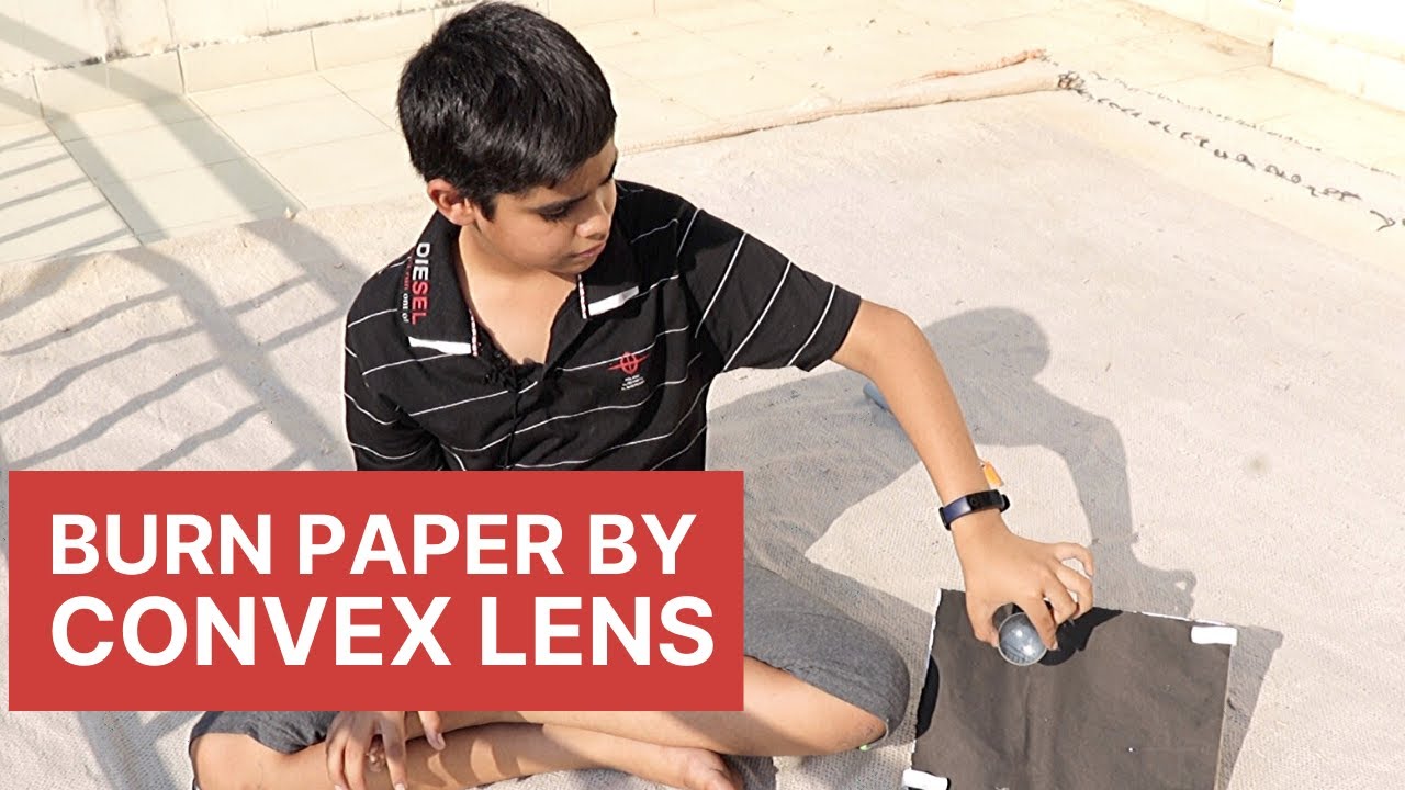 Burn Paper By Convex Lens | Optics | Physics