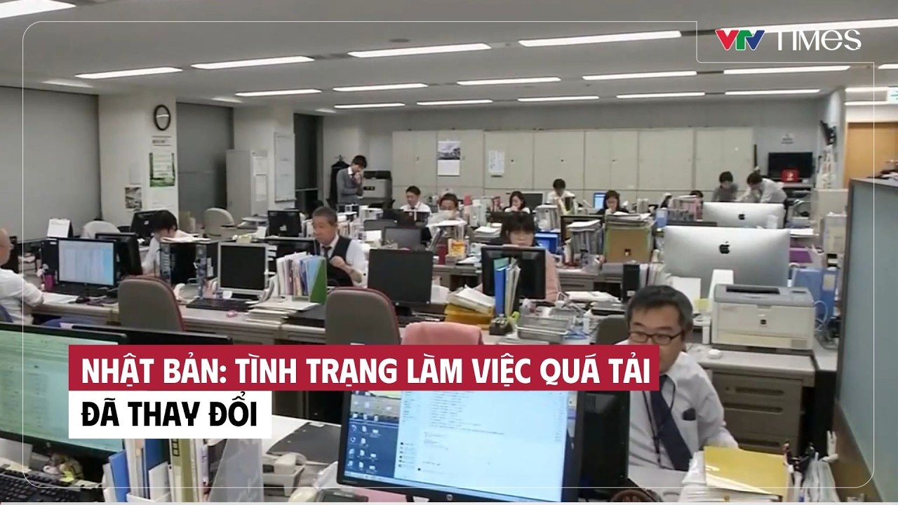 Nhật Bản: Tình trạng làm việc quá tải đã thay đổi | VTV Times