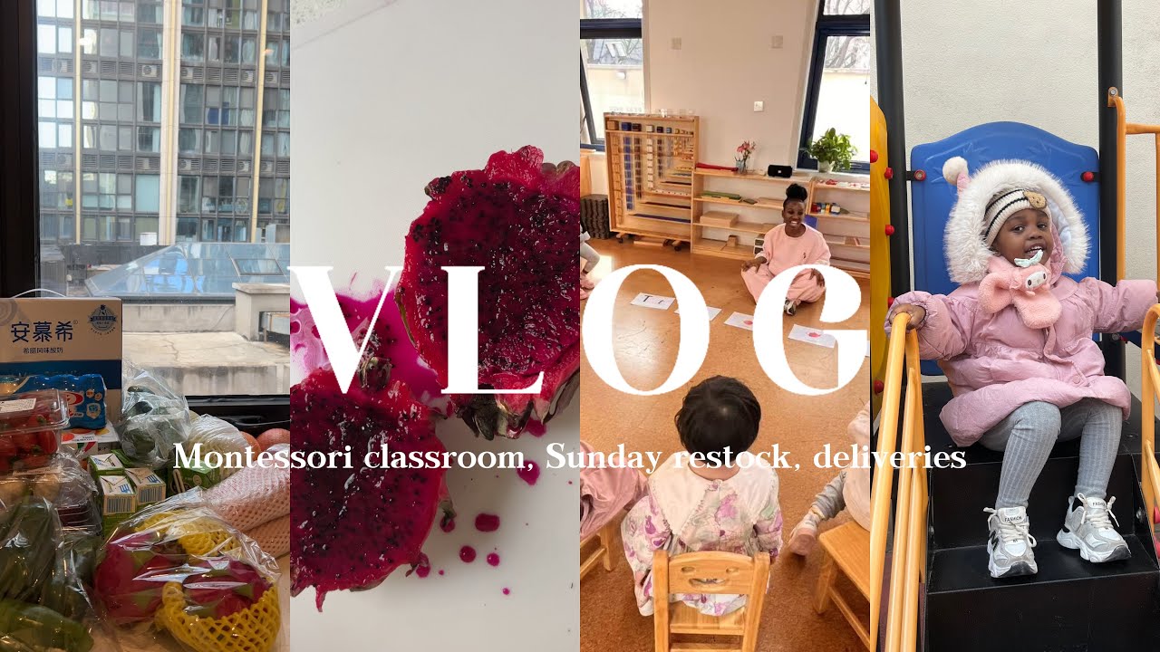 VLOG | Montessori classroom | work | deliveries | Sunday restock | South African living in China