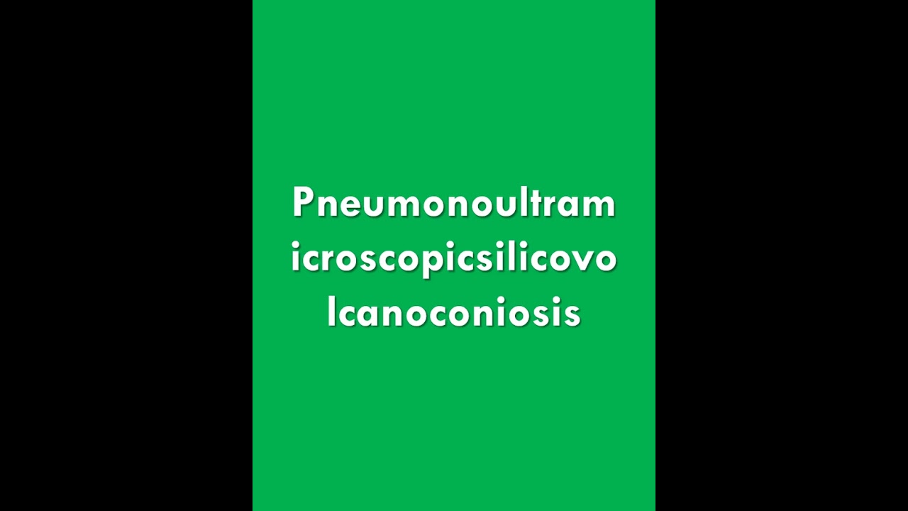Learn how to pronounce the longest word of English Pneumonoultramicroscopicsilicovolcanoconiosis