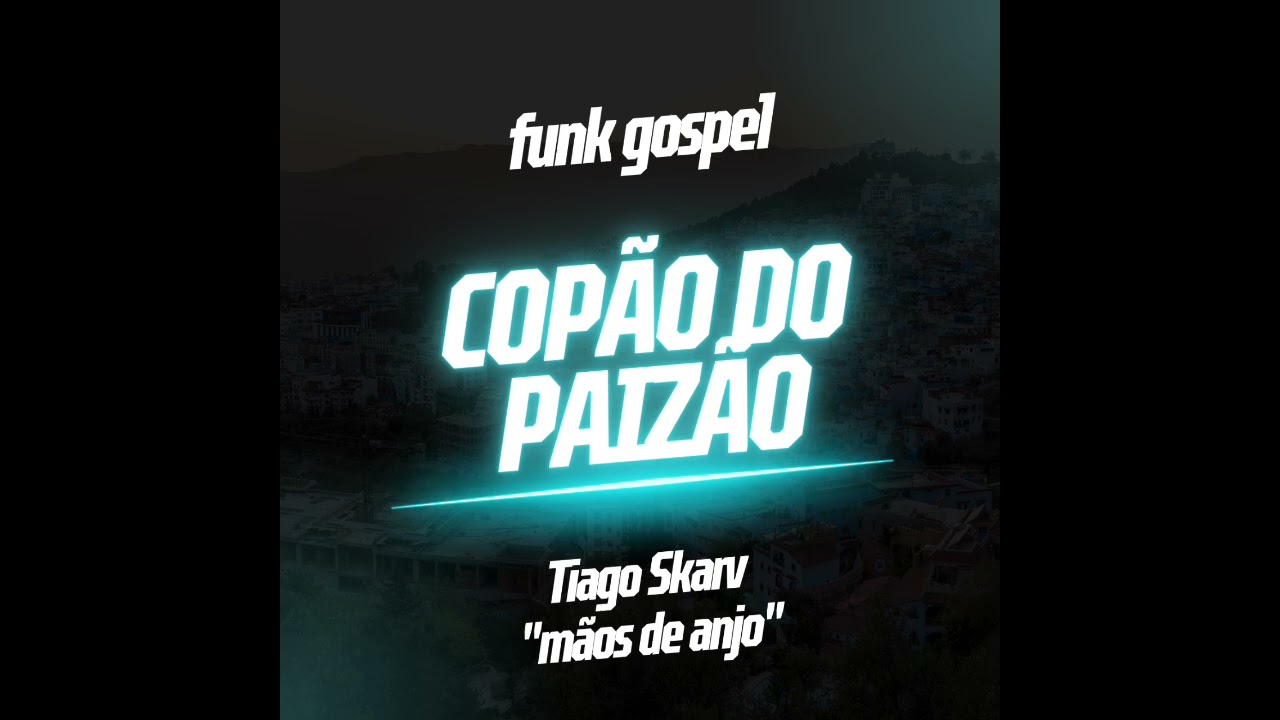 COPÃO DO PAIZÃO | FUNK GOSPEL | SkarvMusic®
