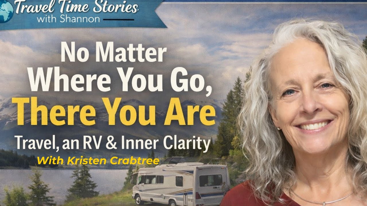 No Matter Where You Go, There You Are: Life, Travel, and Inner Clarity (feat. Kristen Crabtree)|Ep38