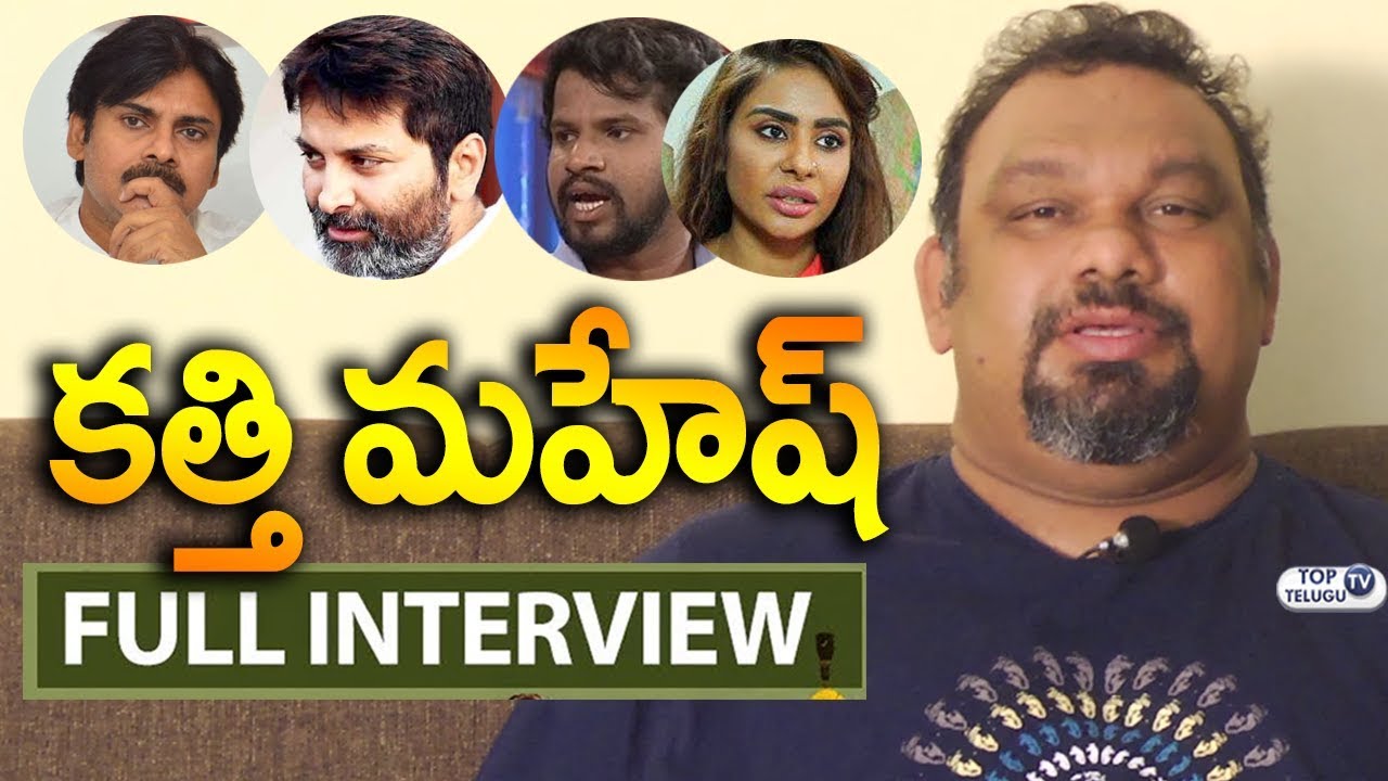 Kathi Mahesh Full Interview | Pawan Kalyan Fans | Pawan Kalyan | YSRCP | YS JAGAN | Top Telugu TV