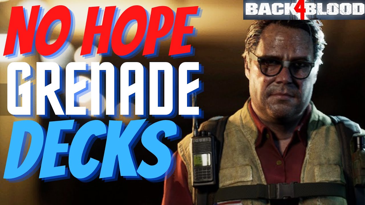 EASIEST NO HOPE GRENADE DECKS!! [Back 4 Blood]