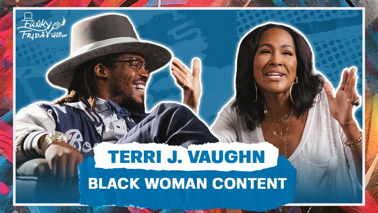 Content For The Sistas | Terri J Vaughn | Funky Friday W/ Cam Newton