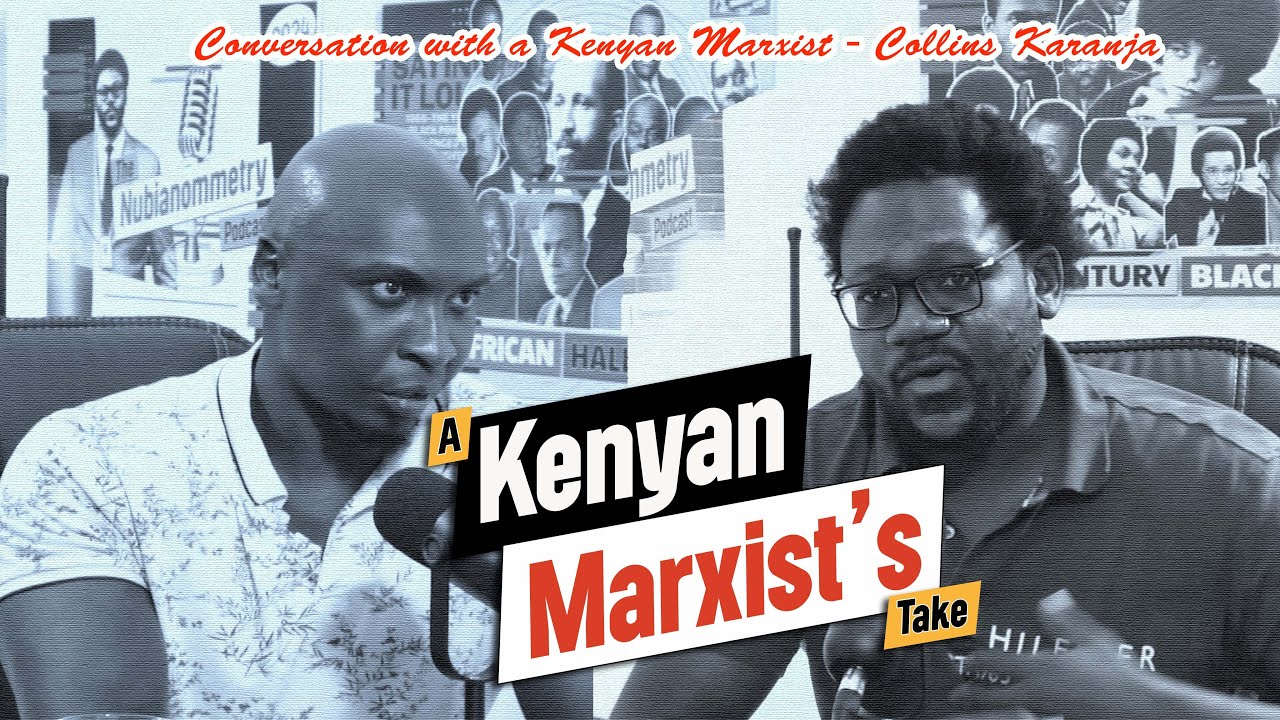 Revolutionary Insights: Kenyan Marxist on Colonialism & Global Politics - Ep. 001 | Collins Karanja