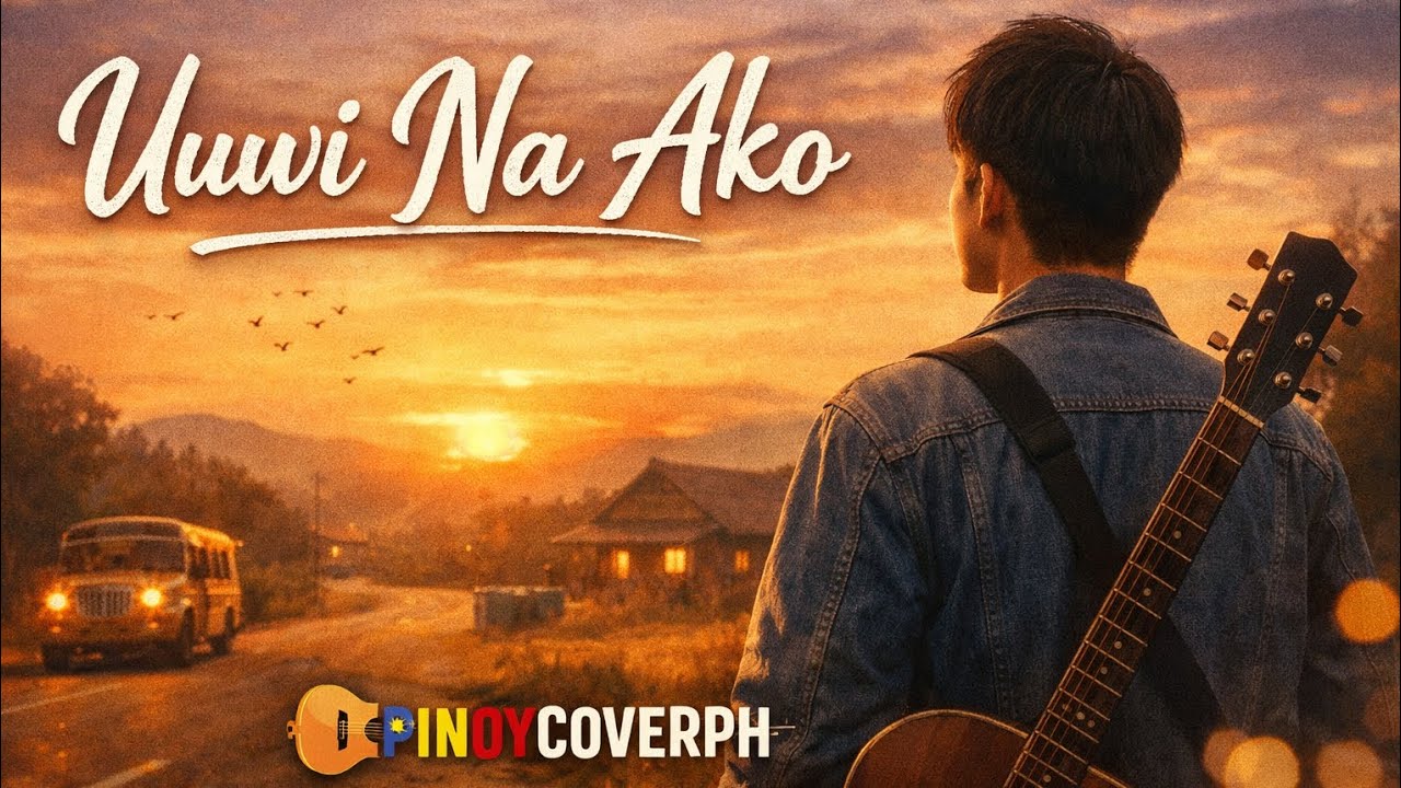“Uuwi Na Ako (Tagalog Version) | Emotional OPM Cover”
