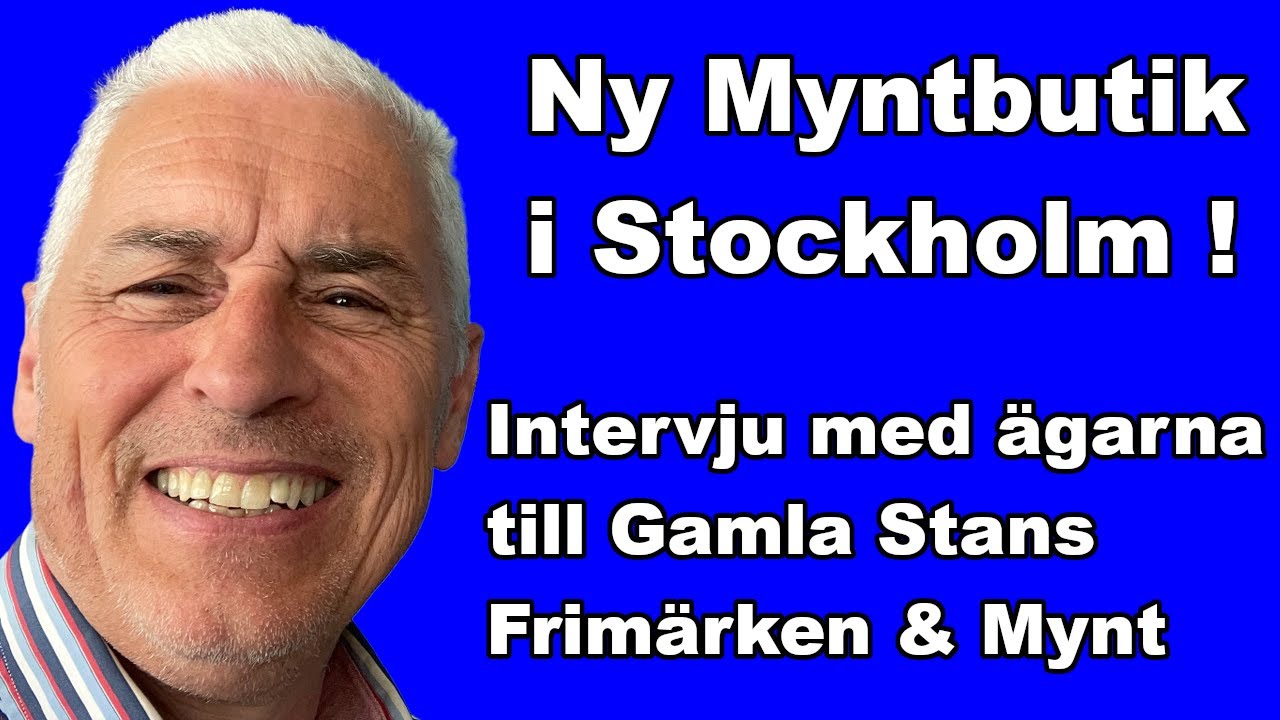 En ny Myntbutik i Stockholm - Gamla Stans Frimärken & Mynt - En intervju och presentation
