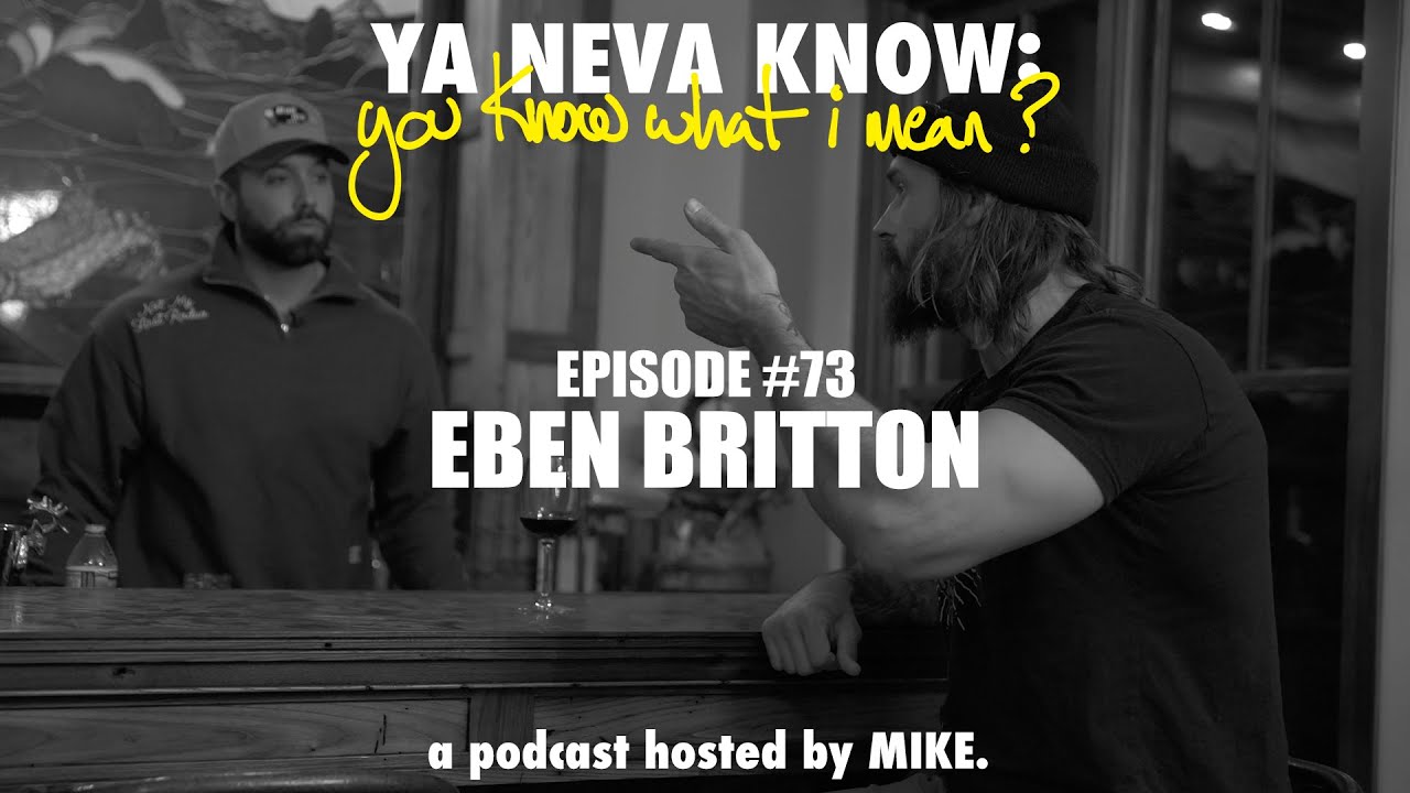 YNK Podcast #73 - Eben Britton (Part 3)