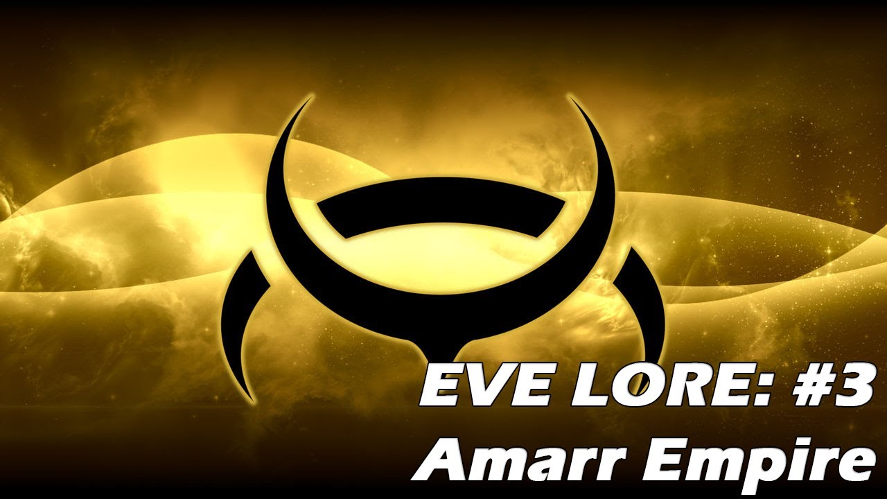 [EVE Lore] #3: Amarr Empire Government
